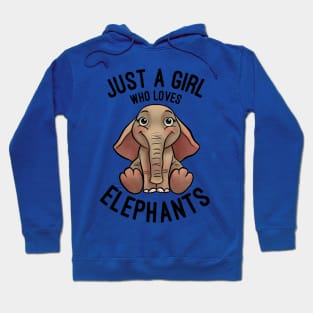 Just A Girl Who Loves Elephants - Elephant Lovers Gift Hoodie